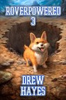 Roverpowered 3: Tales of an Aspiring Alchemist - Drew Hayes - 9798281882248