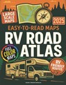 The RVers Road Atlas: Discover America's Safest RV Routes, Scenic Stops, and Campgrounds with Turn-by-Turn Navigation for Rural Roads, Real Detours, a - Daniel And Mariah Redwood - 9798282289121