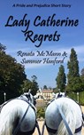 Lady Catherine Regrets: A Pride and Prejudice Variation - Summer Hanford - 9798282408591