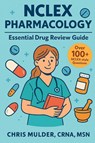 NCLEX Pharmacology - Chris Mulder - 9798282817478