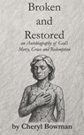 Bowman, C: Broken and Restored - Cheryl Bowman - 9798282990041
