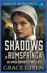 Shadows of Rumspringa: An Amish Romantic Thriller - Grace Given - 9798284008843