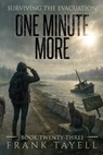 Surviving the Evacuation Book 23: One Minute More - Frank Tayell - 9798285133056