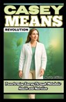 Casey Means Revolution: Transforming Energy Through Metabolic Health and Nutrition - Kate J. Collins - 9798285177715