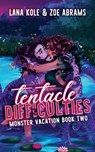 Tentacle Difficulties - Zoe Abrams - 9798285380412