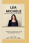 Lea Michele: Singing Through the Storm Resilience, Reinvention and the Woman Behind the Music. - Jason M. Oliver - 9798286724987