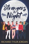 Strangers in the Night - Richard Tyler Jordan - 9798286996940