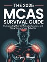 The 2025 McAs Survival Guide: Understanding Mast Cell Activation Syndrome and Taking Control of Your Body's Fire - Harper Ellison - 9798287678128