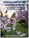 Crucial End-of-Life Conversations - Peter Abraham - 9798287822026