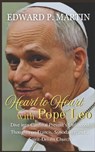 Heart to Heart with Pope Leo: Former Cardinal Prevost on Francis, Abuse, Synodality, and a Church Led by the Holy Spirit - Edward P. Martin - 9798287897475