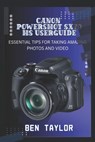 Canon Powershot Sx70 HS User Guide: Essential Tips for Taking Amazing Photos and Video - Ben Taylor - 9798288168949