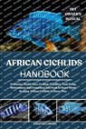African Cichlids Handbook: Grooming, Health Care, Feeding, Handling, Tank Setup, Maintenance And Everything You Need To Know About Keeping African Cic - Christian Lorenzo - 9798288312205