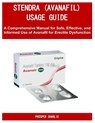 Stendra (Avanafil) Usage Guide: A Comprehensive Manual for Safe, Effective, and Informed Use of Avanafil for Erectile Dysfunction - Prosper Charlie - 9798288366666
