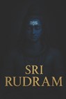 Sri Rudram: Namakam & Chamakam - Arjun Menon - 9798289299567