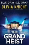 Gray, K: Grand Heist - K. S. Gray ; Elle Gray - 9798290314099