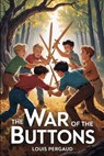 The War of the Buttons - Louis Pergaud - 9798290403977