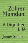 Smith, J: Zohran Mamdani - James Smith - 9798291232675