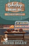 Bakeshop at Holiday Bay: Black Forest Mystery - Kathi Daley - 9798291822098