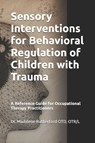 Rutherford OTD, O: Sensory Interventions for Behavioral Regu - Otr/L Rutherford OTD - 9798291859537