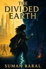 The Divided Earth - Suman Baral - 9798292064794