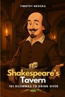 Shakespeare's Tavern: 101 Dilemmas to Drink Over - Eli Monroe - 9798292257882