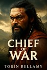 Chief of War: The Epic Struggle for Power and Identity in Ancient Hawaii - Torin Bellamy - 9798293410439