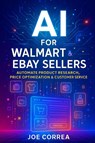 AI for Walmart & eBay Sellers - Joe Correa - 9798295487743