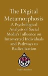 The Digital Metamorphosis - Dakota Frandsen - 9798295494185