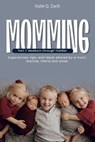 MOMMING - Katie Q. Zach - 9798295736148