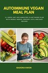 Autoimmune Vegan Meal Plan - Isadora Kwon - 9798295773792