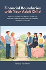 Financial Boundaries with Your Adult Child - Felicity Paulman - 9798295783487