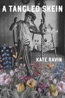 A Tangled Skein - Kate Ravin ; Tbd - 9798295826764