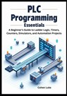 Luke, C: PLC Programming Essentials - Cohen Luke - 9798297191235