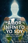 Yo Soy Infinito Amor: ¡Un dos tres por mí, y por todos los demás! - Carlos Guerra Sánchez - 9798298381260
