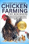 Wilson, F: COMPLETE SERAMA CHICKEN FARMING FOR BEGINNERS - Flip Wilson - 9798298600378