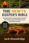Houndridge, J: NEWTS KEEPER'S BIBLE - Jack Houndridge - 9798298785235