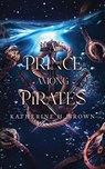 Brown, K: Prince Among Pirates - Katherine H. Brown - 9798298825627