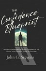 Stevens, J: Confidence Blueprint - John G. Stevens - 9798299208955