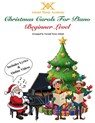 Christmas Carols for Piano - Beginner Level: Each Sheet Music Includes Lyrics and QR code access to YouTube Videos - Varand Toros-Adami - 9798299490121