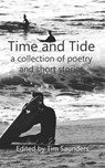 Tide and Time: a collection of poetry and short stories - Tim Saunders - 9798300056988