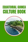 Reed, B: Equatorial Guinea Culture Book - Beth Reed - 9798300152536