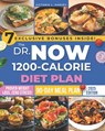 The Dr. Now 1200-Calorie Diet Plan: Easy, Affordable, and Delicious Recipes to Effortlessly Lose Weight and Boost Your Health in Just 28 Days Featurin - Victoria London Harvey - 9798301372049