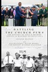 Battling the Church Pews: The History of Golf's Premier Events in Western Pennsylvania - David Moore - 9798303280472