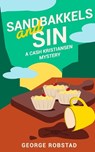Sandbakkels and Sin - George Robstad - 9798303389748
