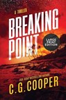 Breaking Point: Large Print Edition - C. G. Cooper - 9798303620384