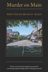 Murder on Main - Brian Ward - 9798303735644
