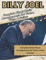 Billy Joel, The Ultimate Piano, Voice & Guitar Songbook: Complete Sheet Music Arrangements for Piano, Voice & Guitar - Dexter Artman - 9798303888524