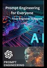 Prompt Engineering for Everyone: From Beginner to Expert - Ritik Singh - 9798304329804