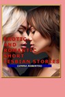Erotic and Romance Short Lesbian Stories - Emma Roberts - 9798304351171