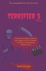 Terrifier 3 2024 - Sarah Georgia - 9798304414135
